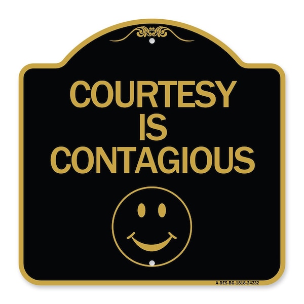 Signmission Designer Series Sign-Courtesy Is Contagious, Black & Gold Aluminum Sign, 18" x 18", BG-1818-24232 A-DES-BG-1818-24232 - main